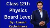 Class 12th Physics NCRET Level Complete course